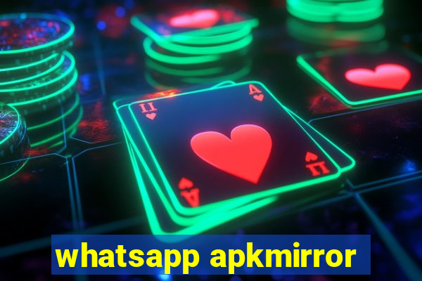 whatsapp apkmirror